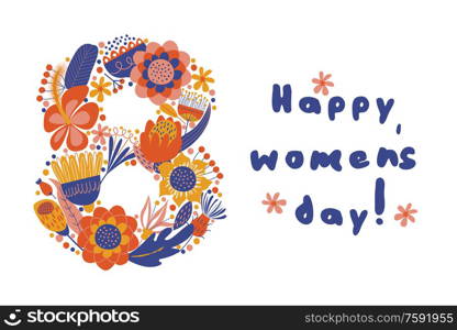 Greeting card, banner for the international women&rsquo;s day on March 8. The number 8 is decorated with colorful flowers. Vector illustration on a white background.. Greeting card, banner for the international women&rsquo;s day on March 8. Vector illustration on a white background.