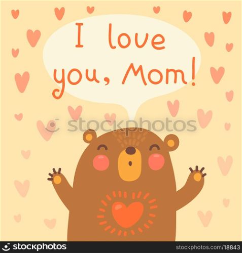 Greeting card for mom with cute bear. Vector illustration.