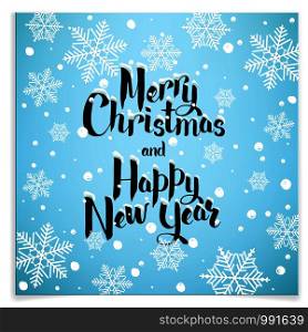 Greeting card Happy new year and Merry Christmas with smow. Lettering Merry Christmas and Happy New Year. Greeting card Happy new year and Merry Christmas. Lettering Merry Christmas and Happy New Year