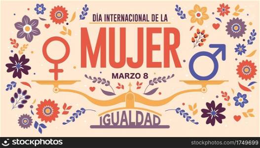 Greeting Card of DIA INTERNATIONAL DE LA MUJER - INTERNATIONAL WOMEN S DAY in Spanish language. Text in red color and scale with EQUALITY word and male, female icon on yellow background. Vector image