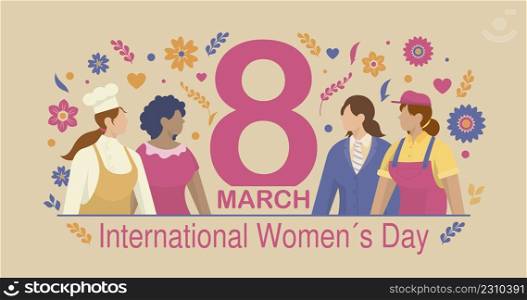 Greeting Card of INTERNATIONAL WOMEN S DAY. Group of women office workers, mechanical worker, chef surrounded by flowers and hearts in pink, blue and yellow on pastel yellow background. Vector image