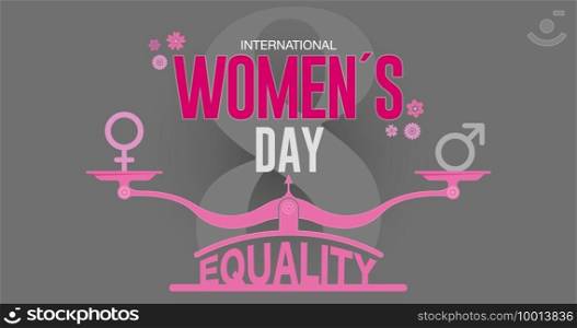 Greeting Card of INTERNATIONAL WOMEN S DAY. Text in red color on pink scale with EQUALITY word at the base and male, female icons surrounded by pink flowers and the number 8 in dark gray background