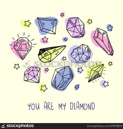 Greeting card or invitation templates - pink, purple, blue ?rystals or gems on white, gemstones, diamonds, hand drawn or doodle illustration with text - you are my diamond. New Crystals Set