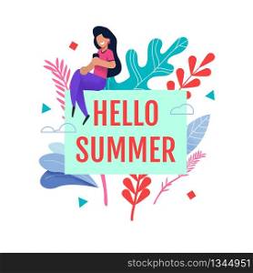 Greeting Card or Mobile Page with Hello Summer Text in Frame. Pretty Cartoon Smiling Woman Sitting and Chatting Social Media on Smartphone. Floral Design with Plant Leaves. Vector Flat Illustration. Summer Greeting Card with Pretty Smiling Woman