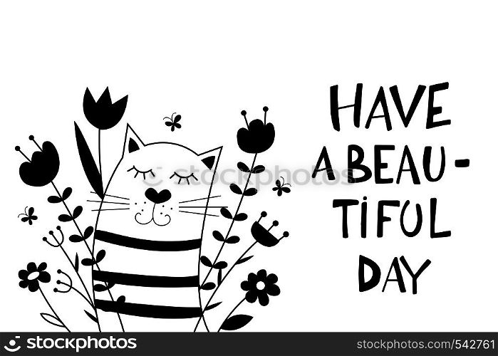 Greeting card with a cute cat and butterflies flying above the grass and flowers; nature background with lettering Have a beautiful day! illustration.