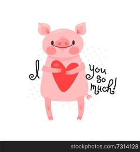 Greeting card with cute piglet. Sweet pig declaration I love you so much. Vector illustration.. Greeting card with cute piglet. Sweet pig declaration I love you so much. Vector illustration