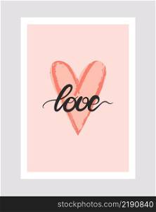 Greeting card with heart and hand lettering love. Romantic card with cute hand drawn heart. Template for message isolated vector illustration. Greeting card with heart and hand lettering love