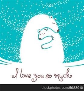 Greeting card with mother bear hugging her baby. Vector illustration.