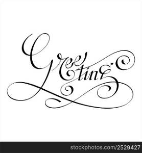 Greeting Hand Drawn Pen Ink Style, Greeting Word Handwritten, An Expression Of Good Wishes Vector Art Illustration