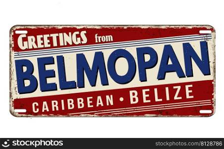 Greetings from Belmopan vintage rusty metal plate on a white background, vector illustration