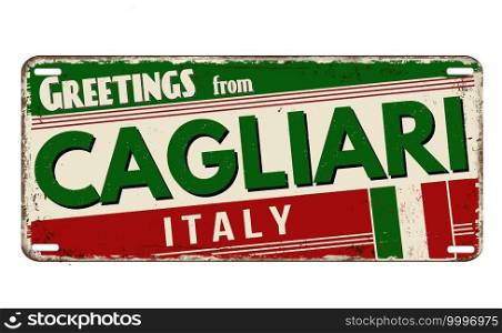 Greetings from Cagliari vintage rusty metal plate on a white background, vector illustration