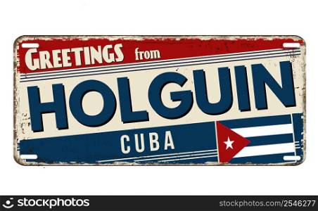 Greetings from Holguin vintage rusty metal plate on a white background, vector illustration