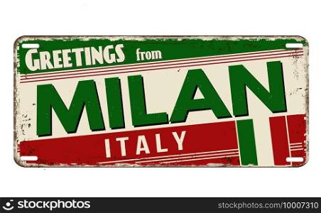 Greetings from Milan vintage rusty metal plate on a white background, vector illustration