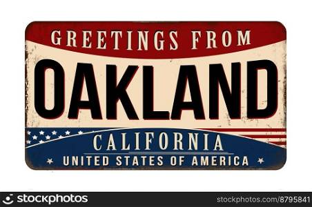 Greetings from Oakland vintage rusty metal sign on a white background, vector illustration