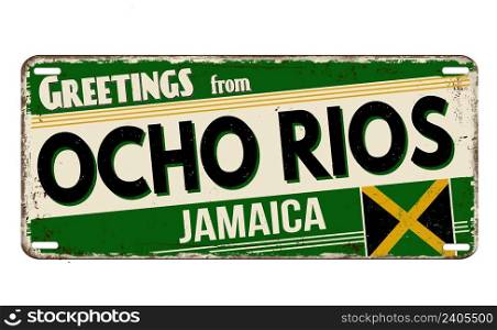 Greetings from Ocho Rios vintage rusty metal plate on a white background, vector illustration