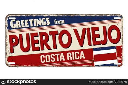 Greetings from Puerto Viejo vintage rusty metal plate on a white background, vector illustration