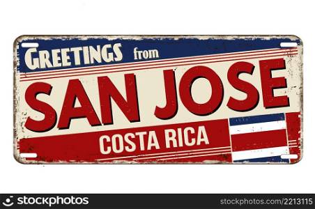 Greetings from San Jose vintage rusty metal plate on a white background, vector illustration