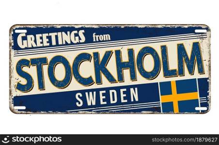 Greetings from Stockholm vintage rusty metal plate on a white background, vector illustration