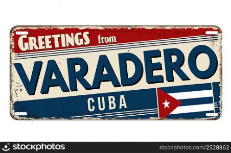 Greetings from Varadero vintage rusty metal plate on a white background, vector illustration
