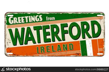 Greetings from Waterford vintage rusty metal plate on a white background, vector illustration