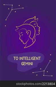 Greetings to intelligent gemini postcard with linear glyph icon. Greeting card with decorative vector design. Simple style poster with creative lineart illustration. Flyer with holiday wish. Greetings to intelligent gemini postcard with linear glyph icon