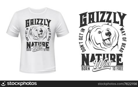 Grizzly bear mascot t-shirt print vector mockup. Emblem with roaring bear head, grizzly showing fangs. Apparel custom design print template with wild, predatory animal, slogan and typography. Grizzly bear mascot t-shirt print vector mockup