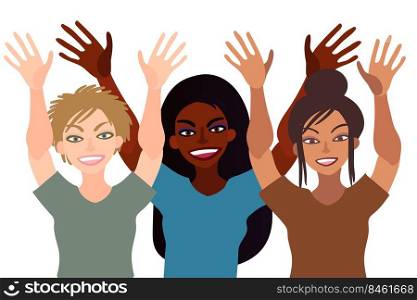 Group of happy smiling women of different race together holding hands up in greeting. Flat style illustration isolated on white. Feminism diversity tolerance girl power concept.. Group of happy smiling women of different race
