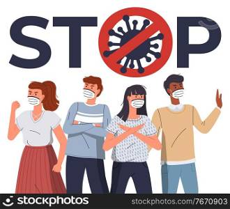 Group of multinational people in face medical masks protesting against world epidemic. Group of characters gesturing stop signs at white background. Concept of covid19. Stop gesture, crossed out sign. Mix race people wearing face medical masks with stop crossed out sign above at white background