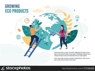 Growing Eco Products Healthy Food Metaphor Poster. Cartoon Huge Earth Green Planet. Man Gardeners and Woman Agronomists Characters Planting and Watering Plants. Vector Flat Motivation Illustration. Growing Eco Products Healthy Food Metaphor Poster