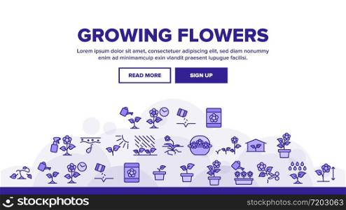 Growing Flowers Plants Landing Web Page Header Banner Template Vector. Growing Flowers In Greenhouse And Pot, Planting, Cultivating And Harvest Illustrations. Growing Flowers Plants Landing Header Vector