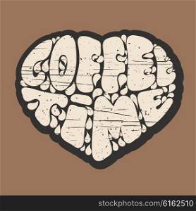 Grunge Heart with the inscription COFFEE TIME on a brown background. Vector illustration