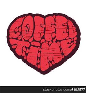 Grunge red Heart with the inscription COFFEE TIME on a white background. Vector illustration