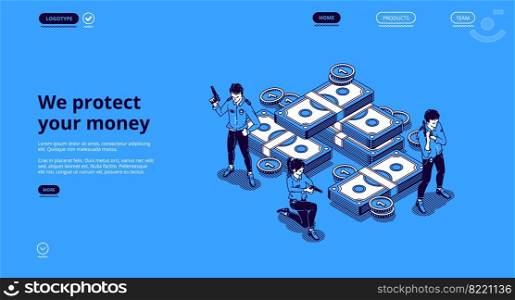 Guarantee money security, financial insurance, safety investment concept. Vector landing page of finance protect service with isometric illustration of police guards, cash and coins. Guarantee money security, finance protect service