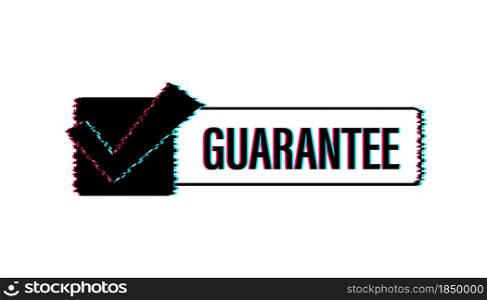 Guarantee stamp vector isolated on white background. Glitch icon. Vector stock illustration. Guarantee stamp vector isolated on white background. Glitch icon. Vector stock illustration.