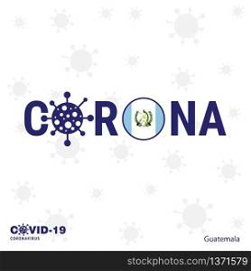Guatemala Coronavirus Typography. COVID-19 country banner. Stay home, Stay Healthy. Take care of your own health