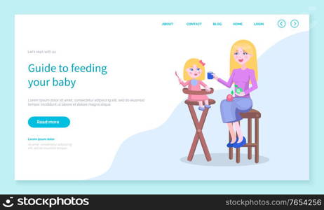 Guide to feed your baby. Mother giving small daughter sitting on chair food. Mommy and kiddo eating meal given by mom. Care for children. Website or webpage template, landing page vector in flat. Guide to Feed Your Baby, Mom and Kid Website Page