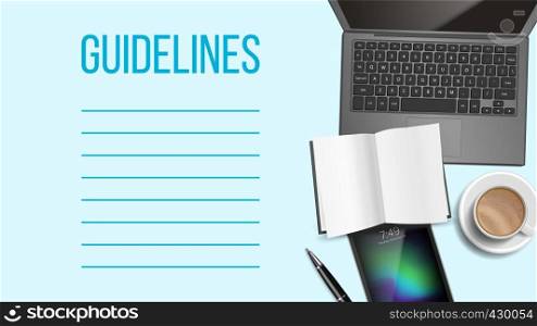 Guidelines Notepad Page Template With Text Space. Business, Education Guidelines Banner Layout. Working, Studying Plan. Laptop, Note, Smartphone. Workspace, Workplace Top View Realistic Illustration. Guidelines Notepad Page Template With Text Space