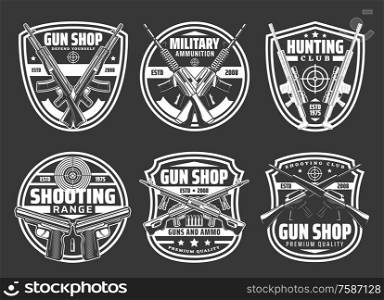 Guns and ammo shop, hunting sport club and shooting range vector badges. Rifles, military weapon, bullets and targets, pistols, revolvers and hunter shotguns, firearm and ammunition monochrome icons. Guns, ammo and rifles, weapon bullets and targets