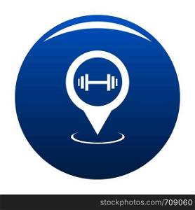 Gym map pointer icon vector blue circle isolated on white background . Gym map pointer icon blue vector