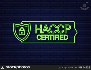 HACCP Certified icon on white background. Neon icon. Vector stock illustration. HACCP Certified icon on white background. Neon icon. Vector stock illustration.