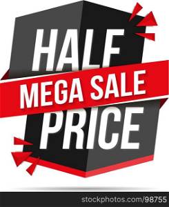 Half Price Mega Sale Banner. Half price mega sale - black and red modern banner for sale announcement, vector eps10 illustration