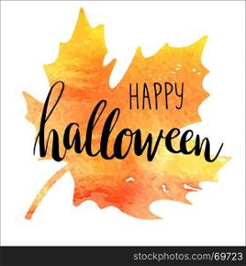 Halloween autumn card. Halloween card with watercolor painted orange maple leaf and lettering text happy Halloween.
