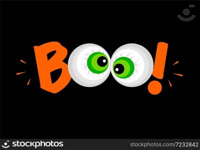 Halloween eyes with boo letterimg. Cartoon eyes on black blackground. Trick or treat, Halloween concept. Illustration.