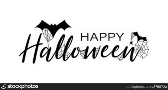 Halloween. Happy halloween. Calligraphy with spider web and bats for greeting cards, posters, banners, flyers and invitations. Poster for halloween. Vector