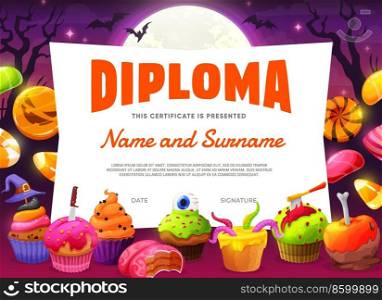 Halloween kids diploma. Cartoon candies, cookie and sweets. Creepy Halloween treats on kids education achievement certificate, Halloween party spooky dessert on children education vector diploma. Halloween kids diploma with cartoon candies sweets