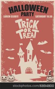 Halloween party poster template. Scary castle.Trick or treat. Halloween monsters. Design element for poster, emblem, sign, t-shirt. Vector illustration