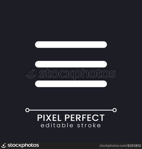 Hamburger menu pixel perfect white linear ui icon for dark theme. List of commands. Vector line pictogram. Isolated user interface symbol for night mode. Editable stroke. Poppins font used. Hamburger menu pixel perfect white linear ui icon for dark theme