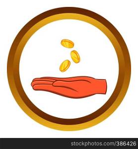 Hand and falling coins vector icon in golden circle, cartoon style isolated on white background. Hand and falling coins vector icon