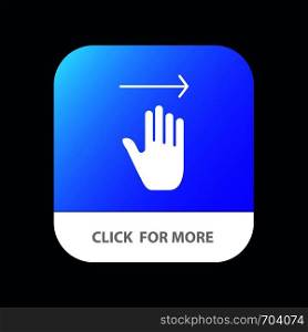 Hand, Arrow, Gestures, right Mobile App Button. Android and IOS Glyph Version