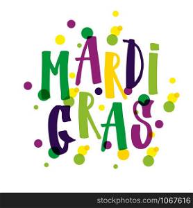 Hand drawn colors lettering on white Mardi Gras.. Hand drawn lettering Mardi Gras.